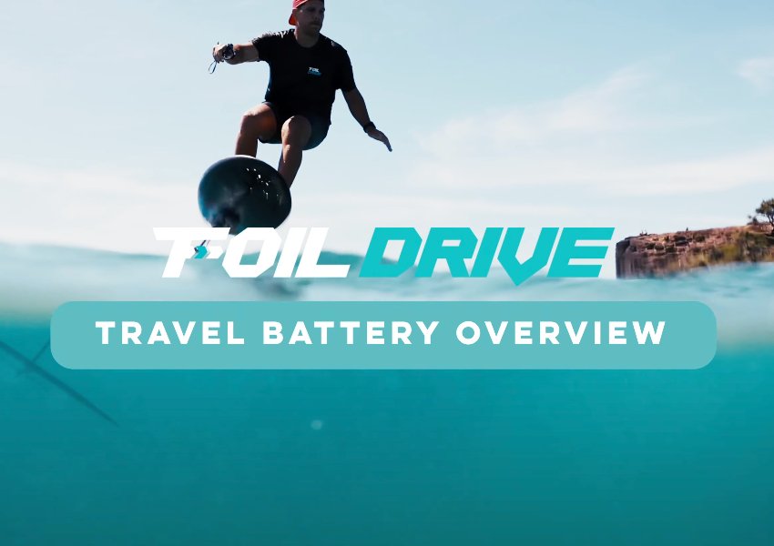 Foil Drive - Travel Battery Update - Worthing Watersports