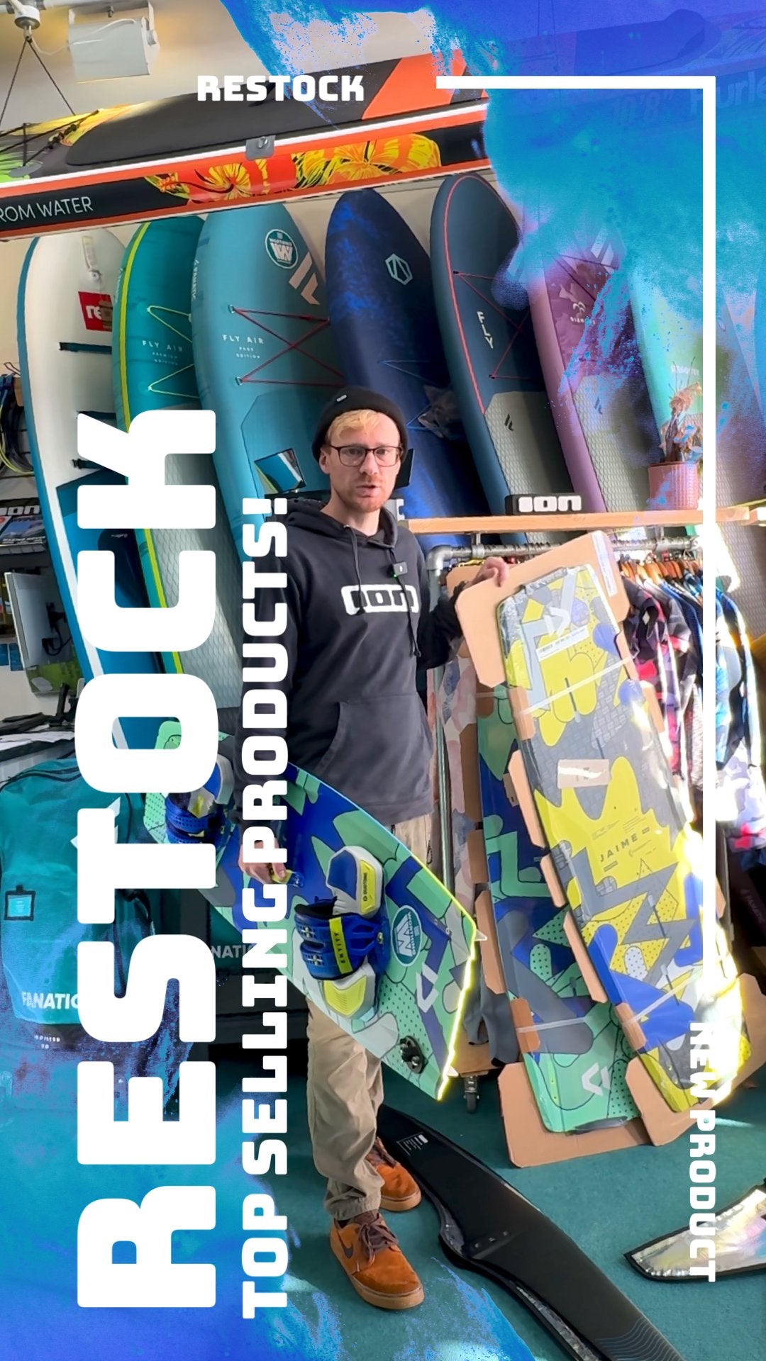 Restock and walkthrough of top selling and hard to get products. - Worthing Watersports