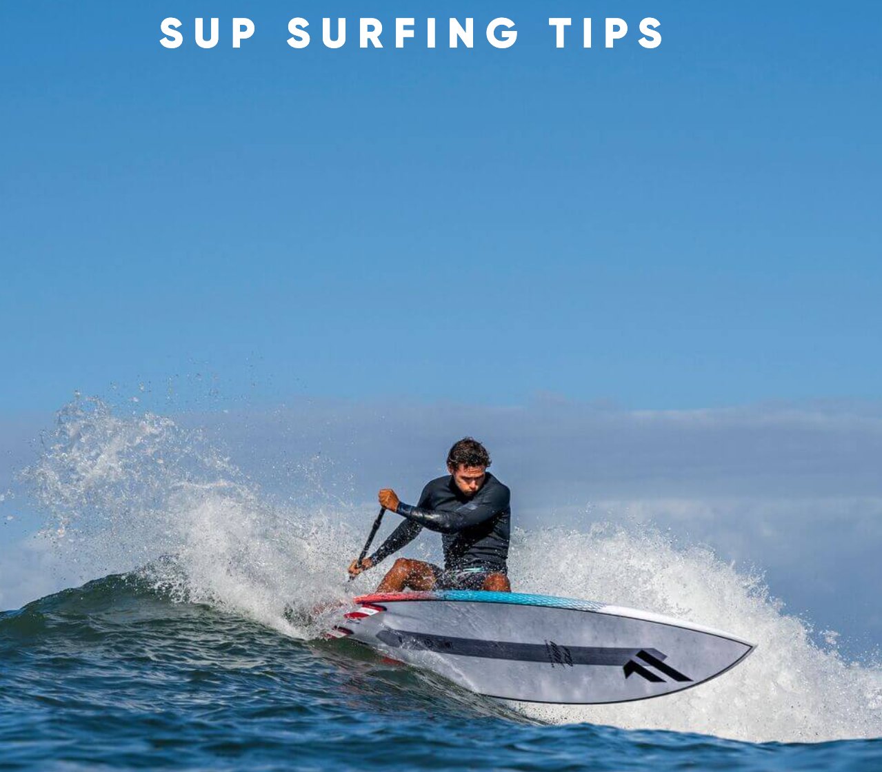 SUP SURFING TIPS WITH ARTHUR ARUTKIN - Worthing Watersports
