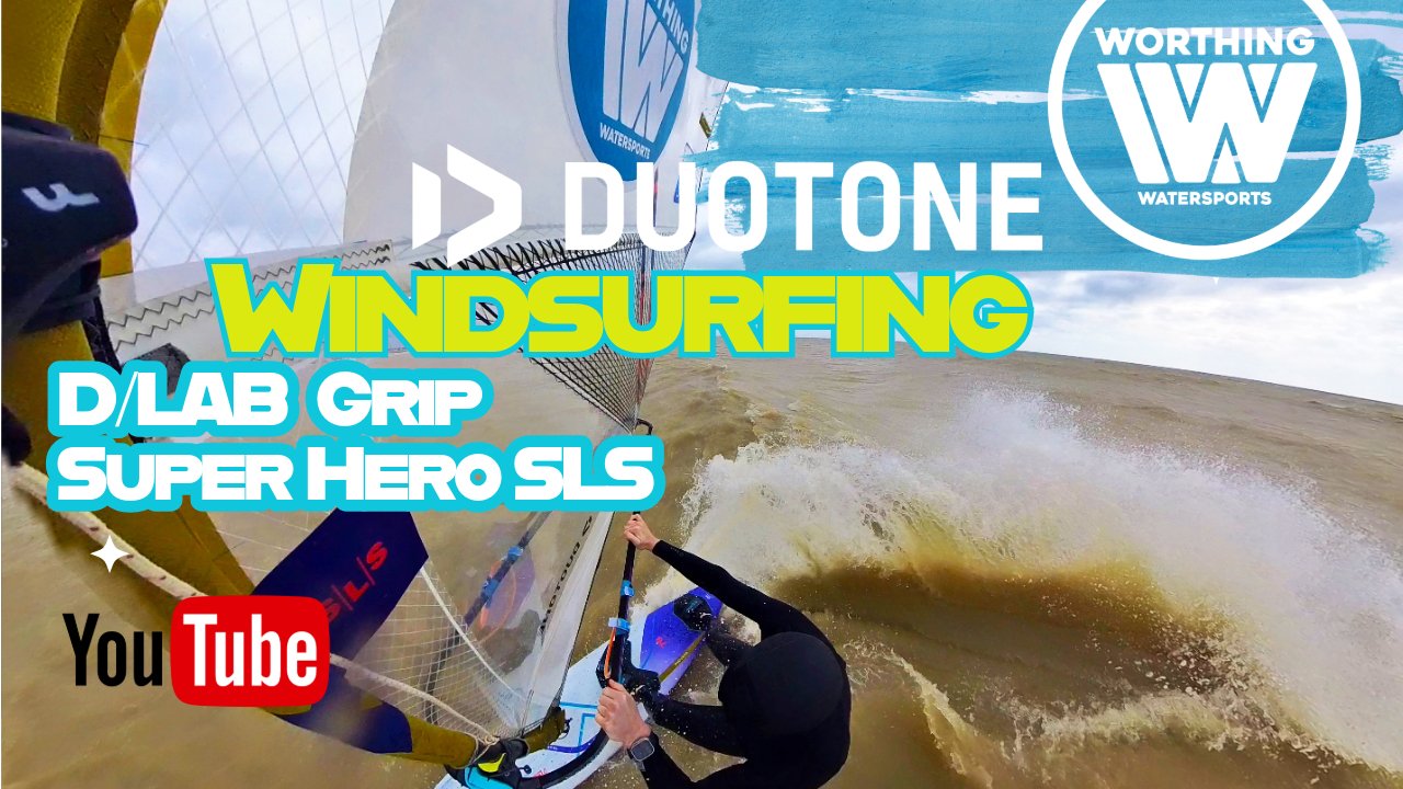 Video - Duotone Windsurfing Worthing West Sussex Grip 4 D/LAB 2024 - Worthing Watersports